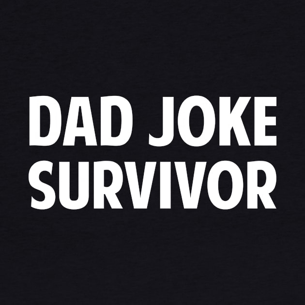 Dad Joke Survivor by dumbshirts